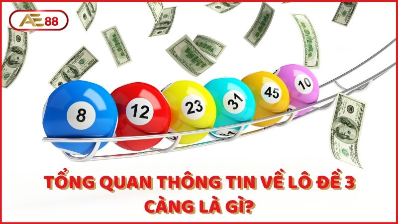 Tong Quan Thong Tin Ve Lo De 3 Cang La Gi (1)